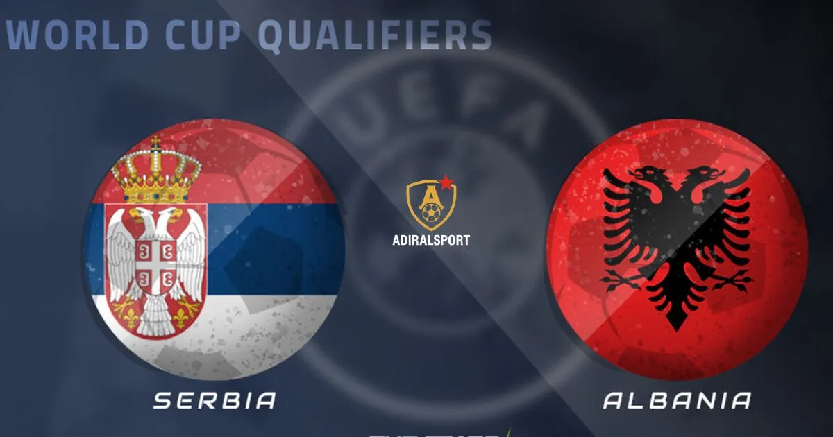 Serbia vs Albania Tactical Preview